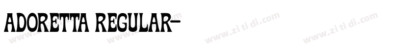 Adoretta Regular字体转换 Adoretta Regular字体转换